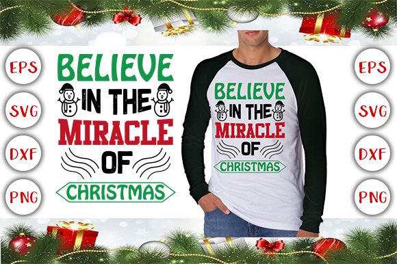 Believe in the Miracle of Christmas T-Shirt Design