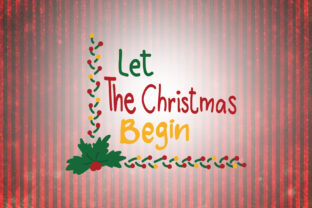 Let the Christmas Begin Christmas Quotes for Crafts