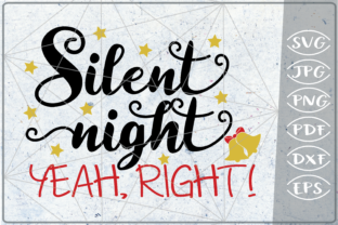 Silent Night Yeah Right Merry Christmas Crafts